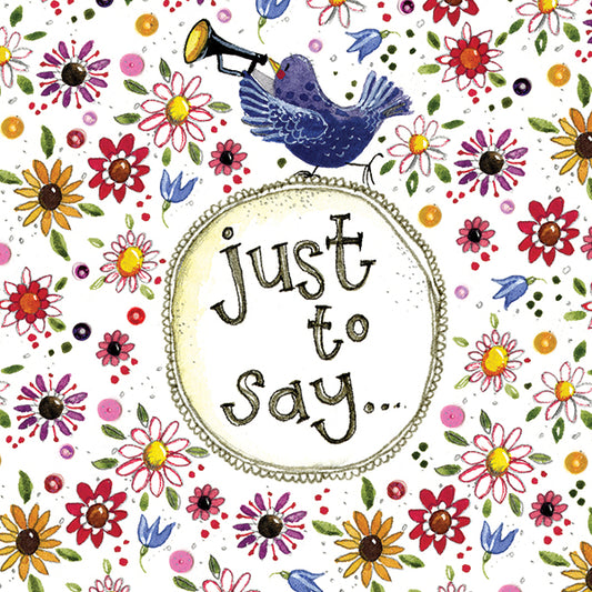 Just To Say Greeting Card