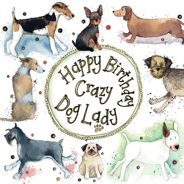 Crazy Dog Lady Birthday Greeting Card